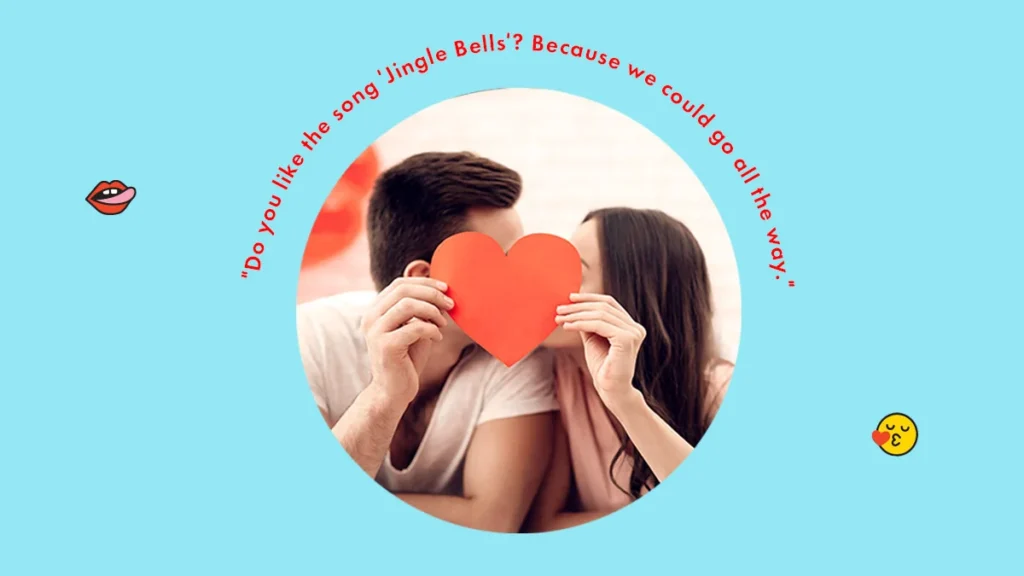 249 Dirty Christmas Pick Up Lines: Spice Up Your Holiday Flirting Game For 2025