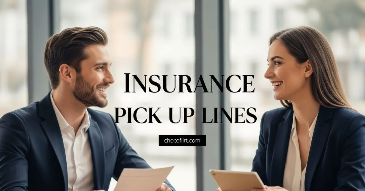 You are currently viewing 860+ Insurance Pick Up Lines [Funny, Flirty & Cute] for 2026
