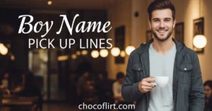 Read more about the article 827+ Flirty Boy Name Pick Up Lines Girls Love for (2026)